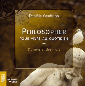 Téléchargez le livre :  Philosopher pour vivre au quotidien