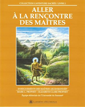 Téléchargez le livre :  Aller à la rencontre des Maîtres