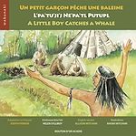 Download this eBook Un petit garçon pêche une baleine / L'pa'tu'ji'j Ne'pa'tl Putupl / A Little Boy Catches a Whale