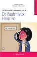 Télécharger le livre :  L'art d'accueillir la ménopause avec le Dr Vautmieux Henrire