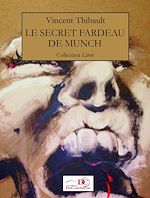 Télécharger le livre :  Le secret fardeau de Munch