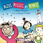 Télécharger le livre :  Bleus bosses et bobos