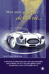 Téléchargez le livre :  Mon auto miroir de ma vie …