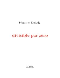 Téléchargez le livre :  Divisible par zéro