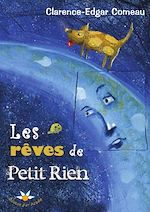 Télécharger le livre :  Les rêves de Petit Rien