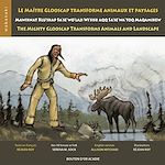 Download this eBook Le maître Glooscap transforme animaux et paysages / Mawiknat Klu'skap Sa'se'wo'laji Wi'sik Aqq Sa'se'wa'too Maqamikew / The Mighty Glooscap Transforms Animals and Landscape