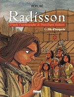 Télécharger le livre :  Radisson - Tome 01