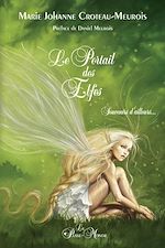 Télécharger le livre :  Le Portail des Elfes - Souvenirs d'ailleurs...