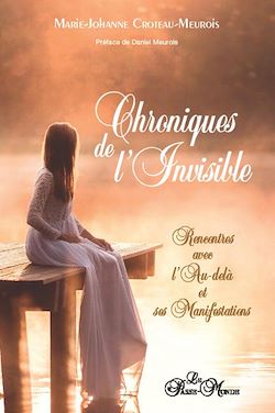 Télécharger le livre :  Chroniques de l'Invisible - Rencontres avec l'Au-delà et ses manifestations