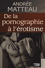 Télécharger le livre :  De la pornographie à l'érotisme