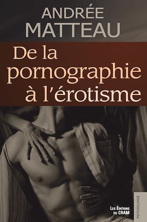 Téléchargez le livre :  De la pornographie à l'érotisme