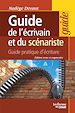 Télécharger le livre :  Le guide de l'écrivain et du scénariste