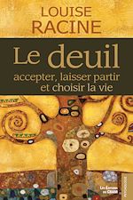 Télécharger le livre :  Le deuil, accepter, laisser partir et choisir la vie