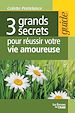 Télécharger le livre :  3 grands secrets pour réussir votre vie amoureuse