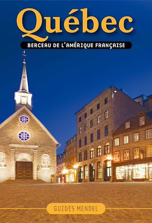 Téléchargez le livre :  QUÉBEC, berceau de l'Amérique française
