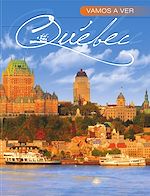 Télécharger le livre :  Vamos a ver Québec