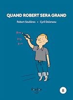Télécharger le livre :  Quand Robert sera grand