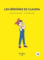 Télécharger le livre :  Les héroïnes de Claudia