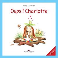Téléchargez le livre :  Oups! Charlotte