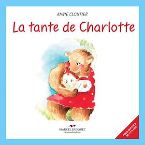 Téléchargez le livre :  La tante de Charlotte est une ourse