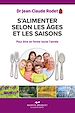 Télécharger le livre :  S'alimenter selon les saisons et les âges