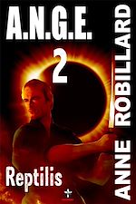 Télécharger le livre :  A.N.G.E. 02 : Reptilis