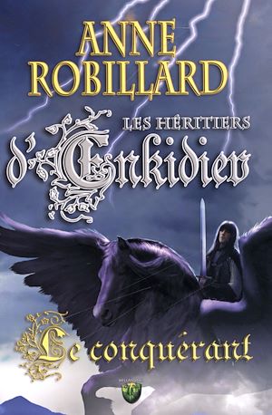 Téléchargez le livre :  Les Héritiers d'Enkidiev 07 : Le conquérant