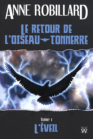 Téléchargez le livre :  Le retour de l'oiseau-tonnerre 01 : L'éveil
