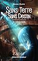 Télécharger le livre :  Sans Terre Sans Destin