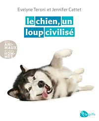 Téléchargez le livre :  Le chien, un loup civilisé