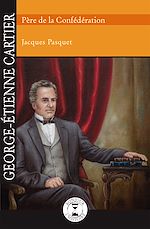 Télécharger le livre :  George-Étienne Cartier