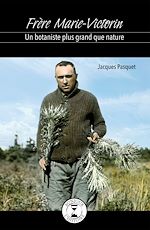 Télécharger le livre :  Frère Marie-Victorin