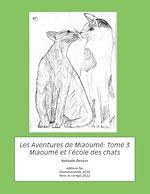 Télécharger le livre :  Les Aventures de Miaoumé, Tome 3. Miaoumé et l'école des cha