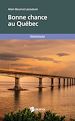 Télécharger le livre :  Bonne chance au Québec