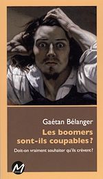 Télécharger le livre :  Les boomers sont-ils coupables?