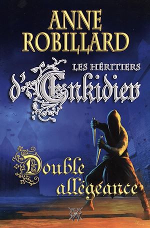Téléchargez le livre :  Les Héritiers d'Enkidiev 11 : Double allégeance