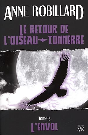 Téléchargez le livre :  Le retour de l'oiseau-tonnerre 03 : L'envol