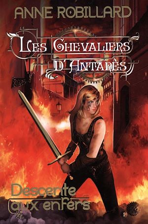 Téléchargez le livre :  Les Chevaliers d'Antarès 01 : Descente aux enfers
