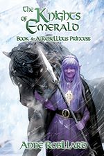 Télécharger le livre :  Knights of Emerald 04 : A Rebellious Princess