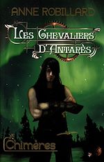 Télécharger le livre :  Les Chevaliers d'Antarès 04 : Chimères