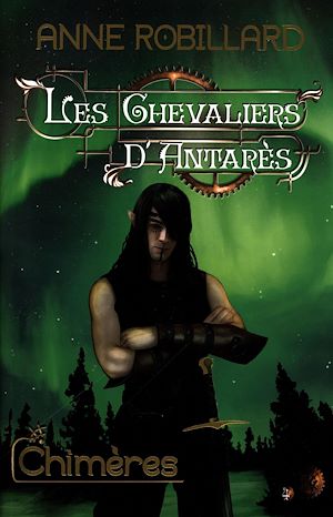 Téléchargez le livre :  Les Chevaliers d'Antarès 04 : Chimères