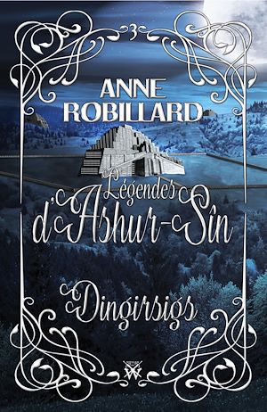 Téléchargez le livre :  Légendes d'Ashur-Sîn 03 : Dingirsigs