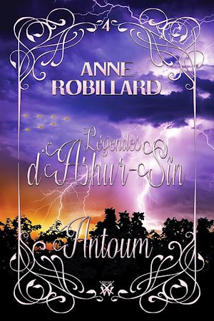 Téléchargez le livre :  Légendes d'Ashur-Sîn 04 : Antoum