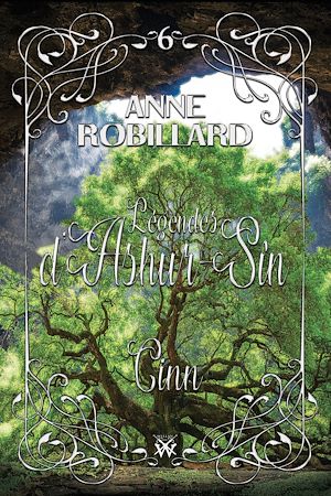 Téléchargez le livre :  Légendes d'Ashur-Sîn 06 : Cinn