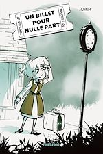 Télécharger le livre :  Un billet pour nulle part