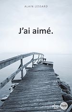 Télécharger le livre :  J'ai aimé