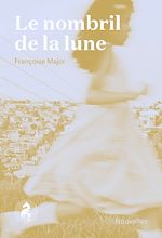 Télécharger le livre :  Le nombril de la lune