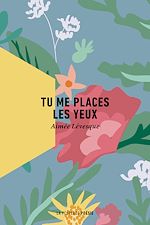 Télécharger le livre :  Tu me places les yeux