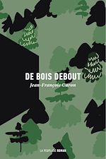 Télécharger le livre :  De bois debout