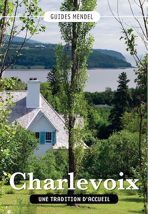 Téléchargez le livre :  CHARLEVOIX, Une tradition d'accueil